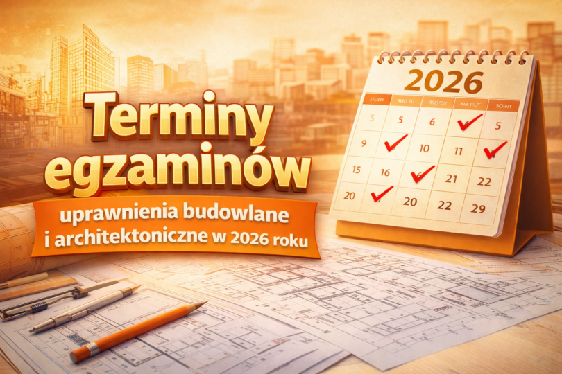 terminy egzaminów na uprawnienia budowlane i architektoniczne 2026