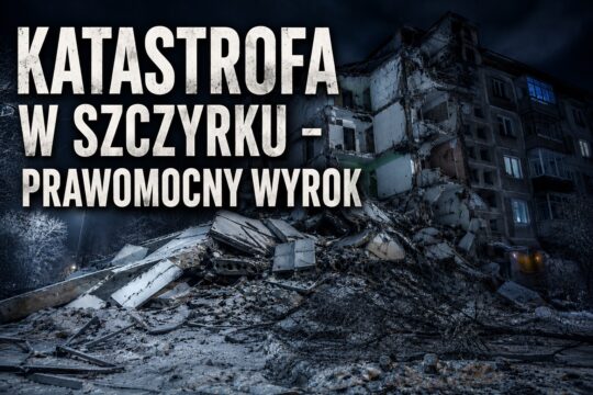 Szczyrk 2019: prawomocny wyrok po pięciu i pół roku. Kierownik budowy skazany na 6 lat więzienia